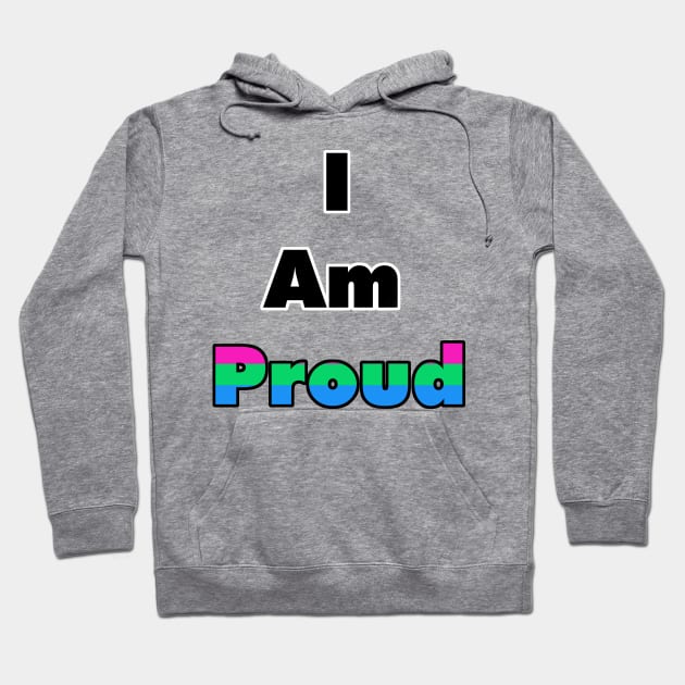 I am Proud (polysexual) Hoodie by Zorveechu